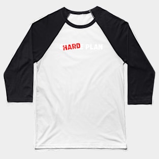 Hard Plan Baseball T-Shirt